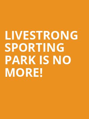 Livestrong Sporting Park is no more